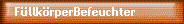 F�llk�rperBefeuchter