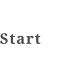 Start